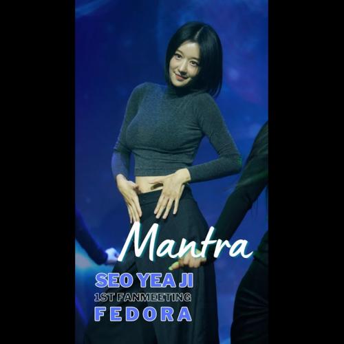 Seo Yea Ji 1st Fanmeeting [4K] - Mantra Dancing 2PM Focus Cam